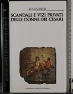 Scandali e vizi privati delle donne dei cesari