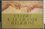 L' uomo e le grandi religioni