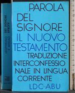 Parola del signore. Il nuovo testamento