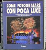 Il Fotografo 2. Come fotografare con poca luce