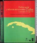 Politica social y reformas estructurales. Cuba a principios de