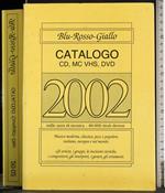 Blu-Rosso-Giallo. Catalogo 2002