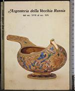 Mostra argenteria della vecchia Russia dal sec XVII al sec XIX