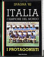 Italia campione del mondo. I protagonisti