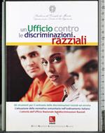 Un Ufficio contro le discriminazioni razziali