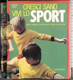 Cresci sano vivi lo sport