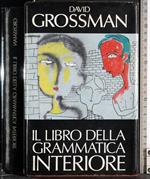 Il libro della grammatica interiore