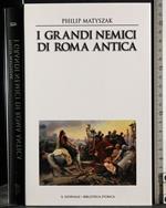 I grandi nemici di Roma antica