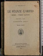 Le stanze - L'Orfeo. Rime - Versi Latini