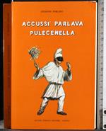 Accussi parlava pulecenella