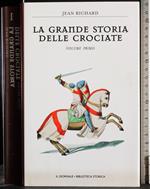 grande storia delle crociate Vol 1