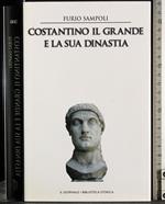 Costantino il grande e la sua dinastia