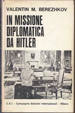 In Missione Diplomatica Da Hitler