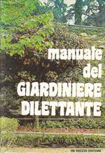 Manuale Del Giardiniere Dilettante- Tina Cecchini- De Vecchi- 1974- B- Yfs33