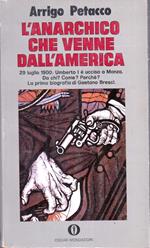 L' Anarchico Che Venne Dall' America- Arrigo Petacco- Mondadori- Oscar- B- Xfs