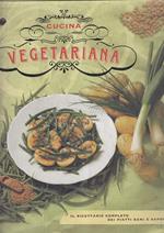 Cucina Vegetariana Ricettario Completo