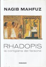 Rhadopis La Cortigiana Del Faraone