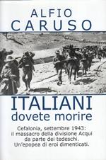 Italiani Dovete Morire Cefalonia- Caruso