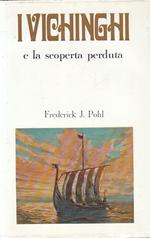 I Vichinghi E La Scoperta Perduta- Frederick Pohl- Martello- 1970- Cs-Yfs380