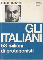 Gli Italiani 53 Milioni Di Protagonisti- Luigi Barzini- Mondadori- B- Yfs375