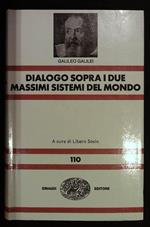 Dialogo sopra i due massimi sistemi del mondo. Coll. NUE