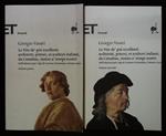 Le Vite de' più eccellenti architetti, pittori, et scultori italiani, da Cimabue, insino a' tempi nostri. Nell'edizione per i tipi di Lorenzo Torrentino, Firenze 1550. Due volumi