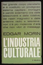 L' industria culturale. Saggio sulla cultura di massa