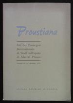 Proustiana. Atti del Convegno Internazionale di Studi sull'opera di Marcel Proust. Venezia 10-11 dicembre 1971