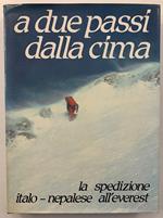 A due passi dalla cima. La spedizione italo - nepalese all'Everest