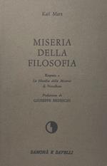 Miseria della filosofia. Risposta a La filosofia della miseria di Proudhon. Pref. di G. Bedeschi