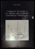 L' armata di mare e la difesa dell'impero coloniale veneziano