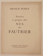 Paroles a propos des nus de Fautrier