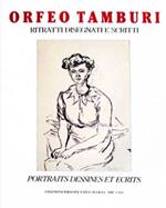 Orfeo Tamburi. Ritratti disegni e scritti. Portraits dessines et ecrites