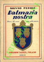 Dalmazia nostra. 