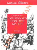 San Gennaro non dice mai no.