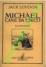 Michael. Cane da circo