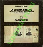 scienza infelice. Il muso di antropologia criminale di Cesare Lombroso.