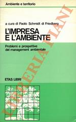 L' impresa e l'ambiente. Problemi e prospettive del management ambientale