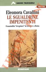 Le sgualdrine impenitenti. Femminilità “irregolare” in Grecia e a Roma