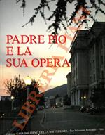 Padre Pio e la sua opera