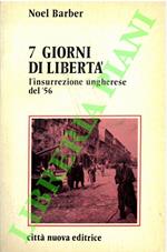 7 giorni di libertà. L'insurrezione ungherese del '56