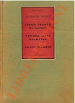 Tre atti unici di Thornton Wilder. Lungo pranzo di Natale. Vettura letto Hiawatha. Felice viaggio