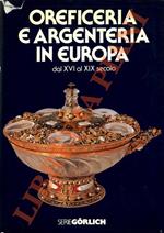 Oreficeria e Argenteria in Europa dal XVI al XIX secolo