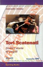 Tori scatenati. Dodici vite di pugili