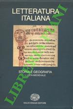 Letteratura italiana. Storia e geografia. Volume primo. L'età medievale