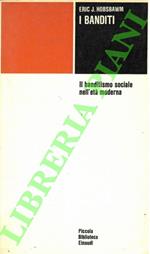 I banditi. Il banditismo sociale nell'età moderna