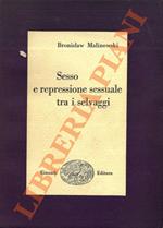 Sesso e repressione sessuale tra i selvaggi.