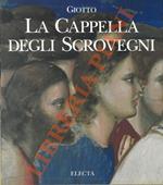 Giotto. La Cappella degli Scrovegni.