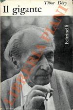 Il gigante. Novelle, racconti, romanzi, 1937-1962.