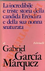 incredibile e triste storia della candida Erendira e della sua nonna snaturata